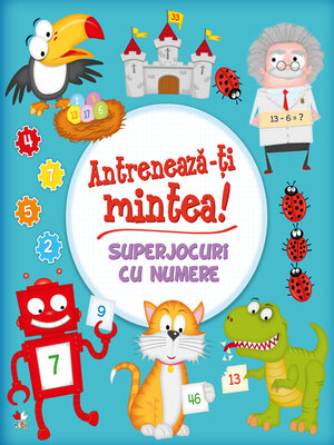 cover image of Antreneaza-ti Mintea! Superjocuri Cu Numere